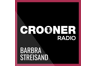 Crooner Radio Barbra Streisand