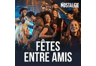 Nostalgie Fetes Entre Amis