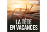 Nostalgie La Tete En Vacances