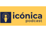 Icónica Podcast