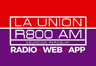 La Unión - R800 AM