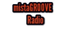 mistaGROOVE Radio