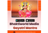 Bhaktiworld Media Gayatri Mantra