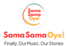 Sama Sama Oye!