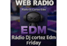 Rádio Dj cortez Edm friday