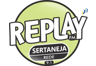 Replay Sertaneja 9.1F3