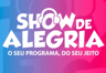 Show de Alegria