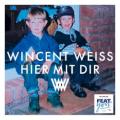 WINCENT WEISS - Hier mit dir