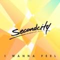 Secondcity - I Wanna Feel (Cristoph remix)