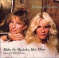 Barbra Streisand/Kim Carnes - Make No Mistake, He's Mine