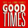 Inxs & Jimmy Barnes - Good Times