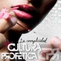 Cultura Profética - La complicidad