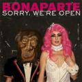 Bonaparte - Sorry We're Open