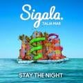Sigala Feat. Talia Mar - Stay the Night