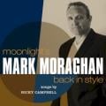 Mark Moraghan - You Make This Whole Crazy Story Worthwhile