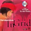 In-Grid - Tu Es Foutu - Radio Edit