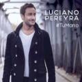Luciano Pereyra - Tu Mano