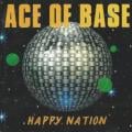 Ace Of Base - Happy Nation