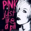 P!NK - Just Like a Pill