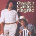 Oswaldir & Carlos Magrão - Xote do Caminhoneiro