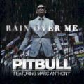 pitbull ft marc anthony - Rain Over Me