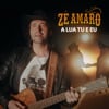 Zé Amaro - A Lua Tu e Eu