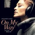 Jennifer Lopez - On My Way (Marry Me)