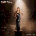 Becky Hill x Sonny Fodera - Never Be Alone