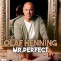 Olaf Henning - Mr. Perfect