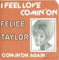 Felice Taylor - I Feel Love Comin' On
