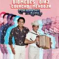 DIOMEDES DIAZ Y COLACHO MENDOZA - La vida cambia