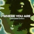 John Summit; Hayla - Where You Are