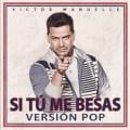 Victor Manuelle - Si Tú Me Besas - Pop Version