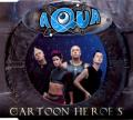 Aqua - Cartoon Heroes