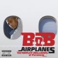 B.O.B. - Airplanes