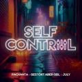 Pachanta & Gestört Aber GeiL & July - Self Control