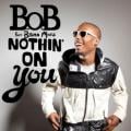 B.o.B - Nothin' on You (feat. Bruno Mars)
