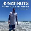 Natiruts - Tudo Vai Dar Certo