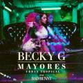 Becky G - Mayores - Urban Tropical