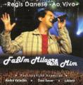 Regis Danese - Faz um Milagre em Mim