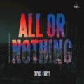 Topic, HRVY - All or Nothing