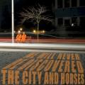 THE CITY AND HORSES - Dum Dee Dum