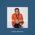Danny Berrios - Como Tú No Hay