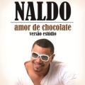 Naldo Benny - Amor de Chocolate (Versão Estúdio)