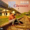 Mark Chesnutt - Too Cold at Home