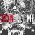 Zayn - Let Me