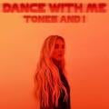 TONES AND I - Dance with Me