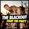 The Blackout - Start the Party