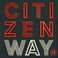 CITIZEN WAY - Just Hold On