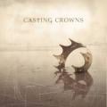 2015 CASTING CROWNS - Voice Of Truth